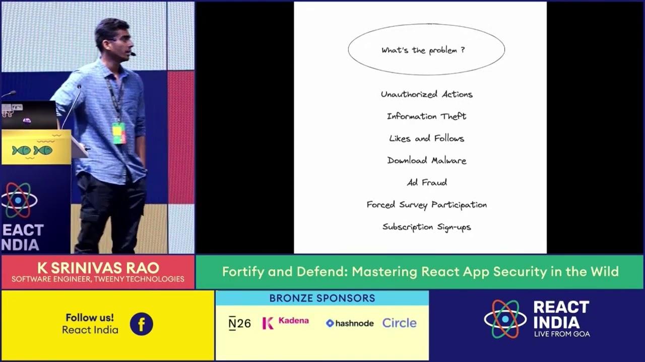 Fortify and Defend: Mastering React App Security in the Wild - K Srinivas Rao