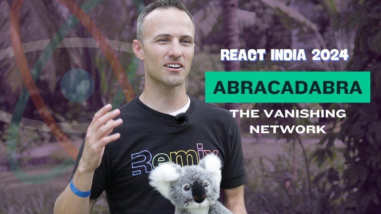 Abracadabra: The Vanishing Network | Kent C Dodds @KentCDodds-vids | React India 2024